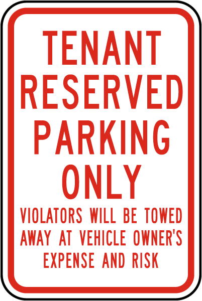 Tenant Reserved Parking Only Violators Will Be Towed Away At Vehicle