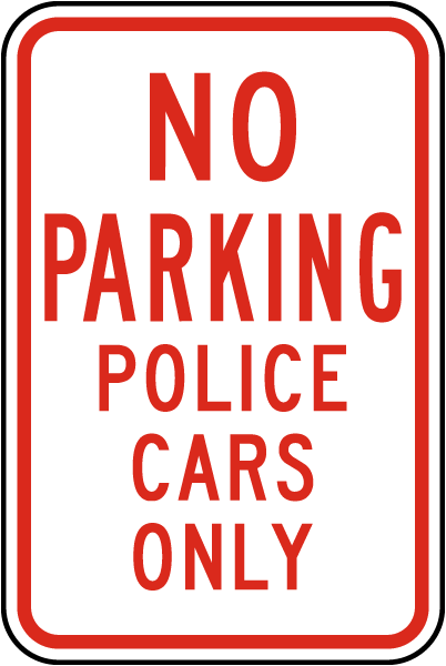 No Parking Police Cars Sign