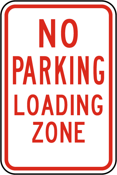 No Parking Loading Zone Sign 