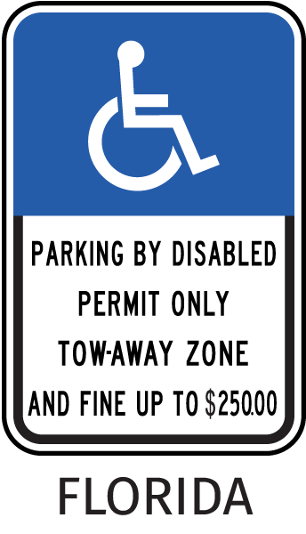 Florida Handicapped sign-Parking By Disabled Permit Only Tow-Away Zone And Fine Up To $250.00