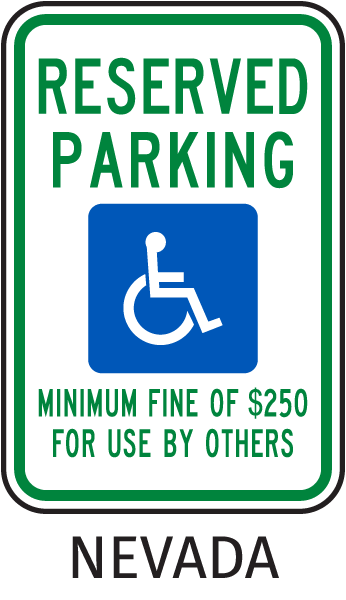 Nevada Handicapped sign-Reserved Parking Minimum Fine Of $250 For Use By Others