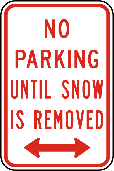 No Parking Until Snow Is Removed Sign with double arrow 