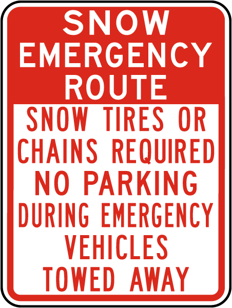 Snow Emergency Route Snow Tires Or Chains Required No Parking Sign