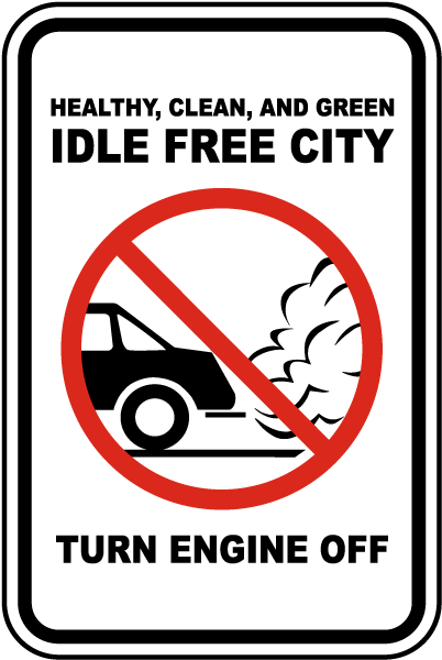 Healthy, Clean, And Green Idle Free City Turn Engine Off Sign
