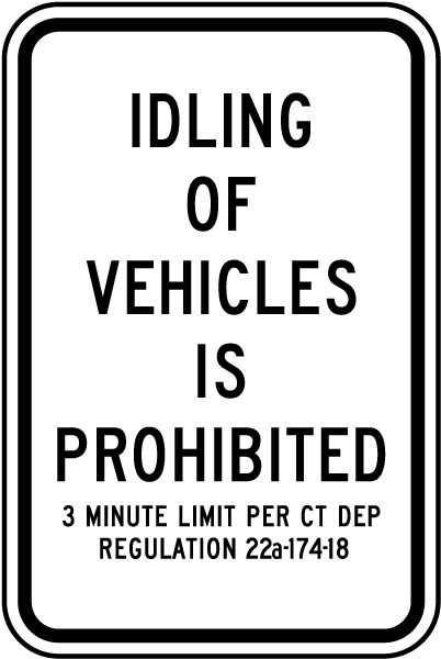 Idling Of Vehicles Is Prohibited 3 Minute Limit Per CT DEP Regulation 22a-174-18 Sign