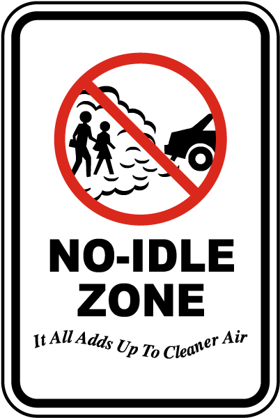 No-Idle Zone It All Adds Up To Cleaner Air Sign