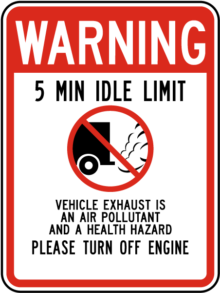 Warning 5 Min Idle Limit Vehicle Exhaust Is An Air Pollutant And A Health Hazard Please Turn Off Engine Sign