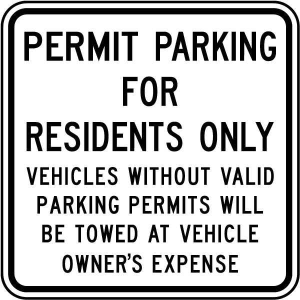 Permit Parking For Residents Only Vehicles Without Valid Parking Permits Will Be Towed At Vehicle Owner's Expense Sign