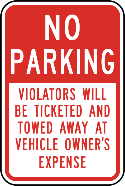 No Parking Violators Will Be Ticketed And Towed