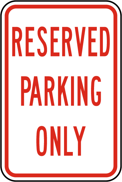 Reserved Parking Only Sign