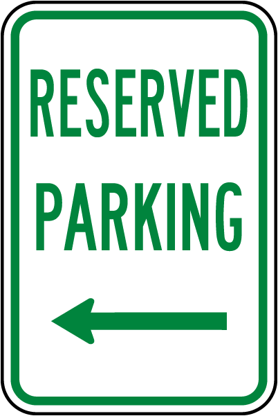 Reserved Parking Sign with left arrow