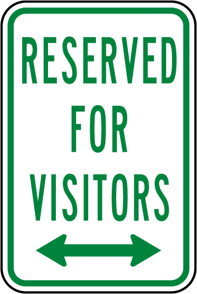 Reserved For Visitors Sign with double arrow