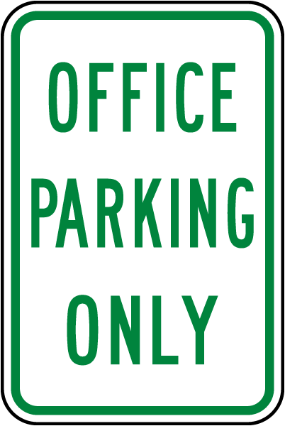 Office Parking Only Sign