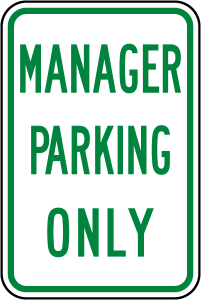 Manager Parking Only Sign