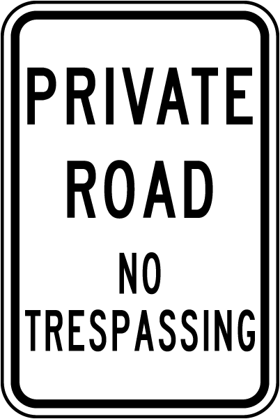Private Road No Trespassing Sign