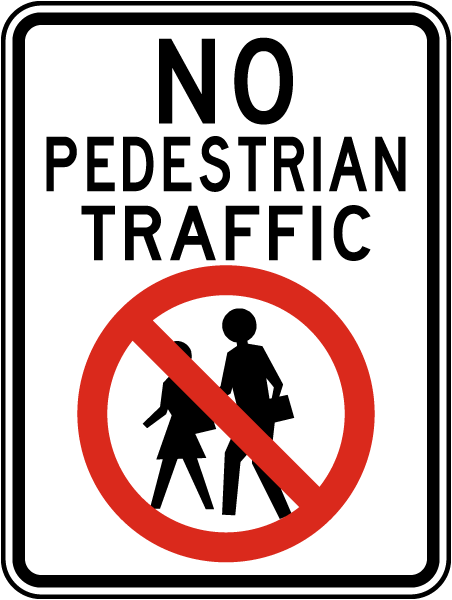 No Pedestrian Traffic Sign