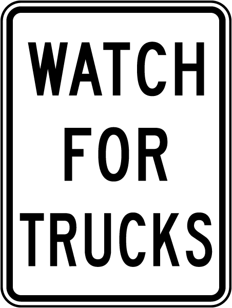 Watch For Trucks Sign
