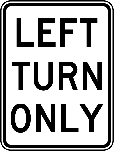 Left Turn Only Sign 