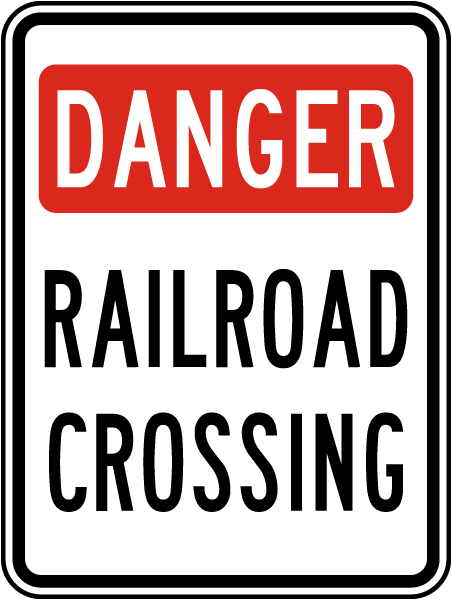 Danger Railroad Crossing Sign