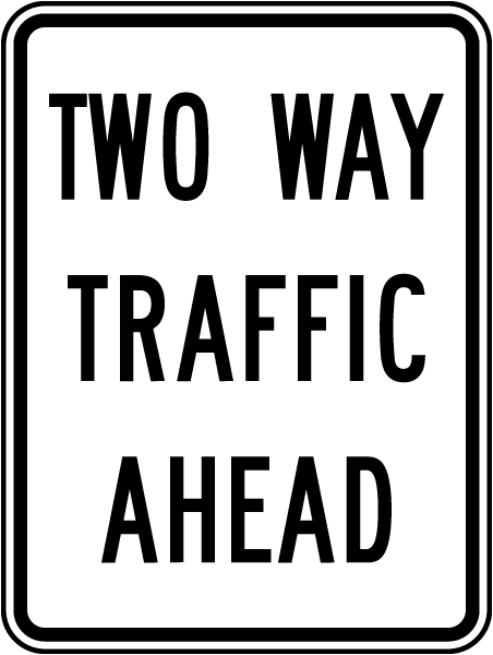 Two Way Traffic Ahead Sign
