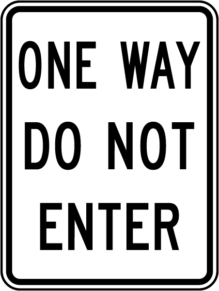 One Way Do Not Enter Sign