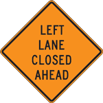 Left Lane Closed Ahead Sign