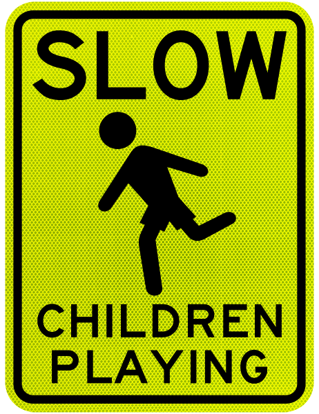 Slow Children Playing Sign