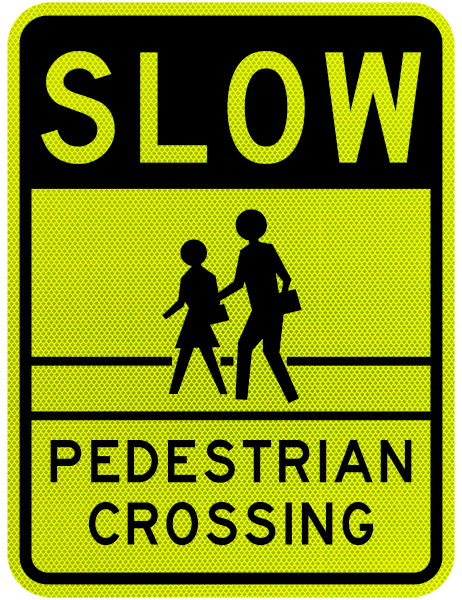 Slow Pedestrian Crossing Sign 