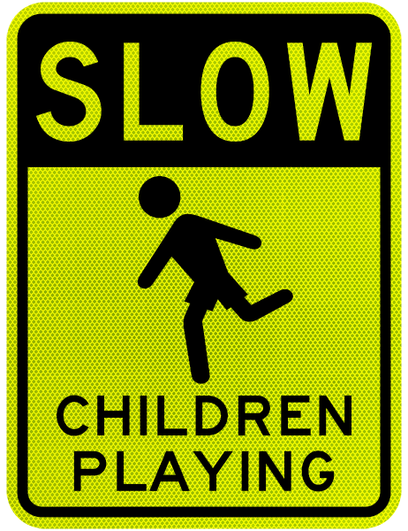 Slow Children Playing Sign