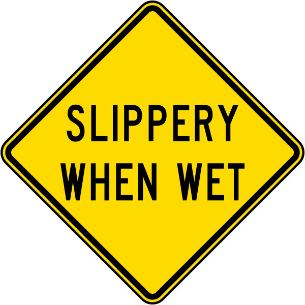 Slippery When Wet Sign