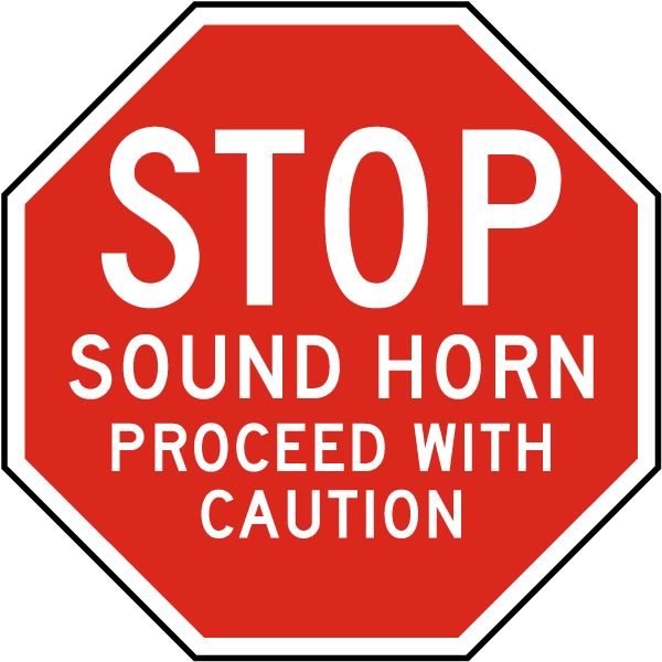Stop Sound Horn Proceed With Caution Sign