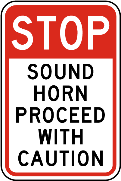 Stop Sound Horn Proceed With Caution Sign