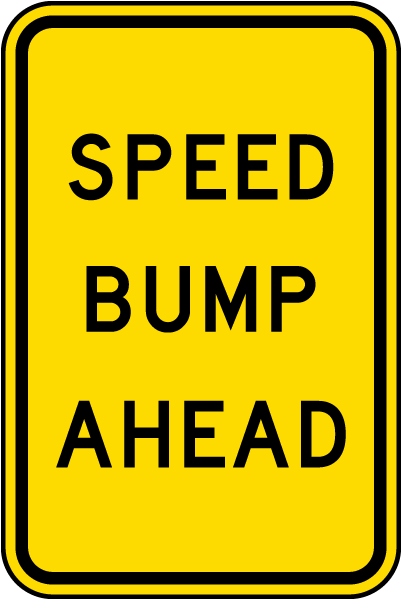 Speed Bump Ahead Sign