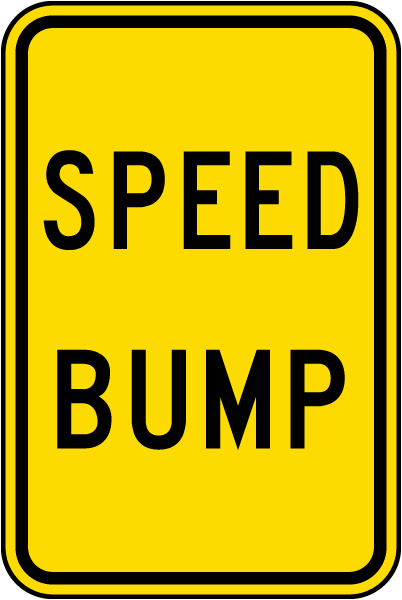 Speed Bump Sign 