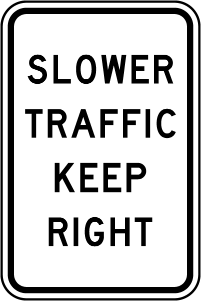 Slower Traffic Keep Right Sign 