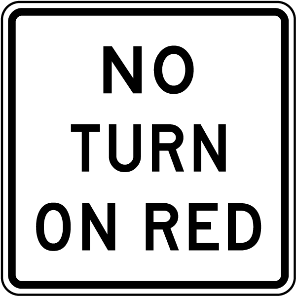 No Turn On Red Sign