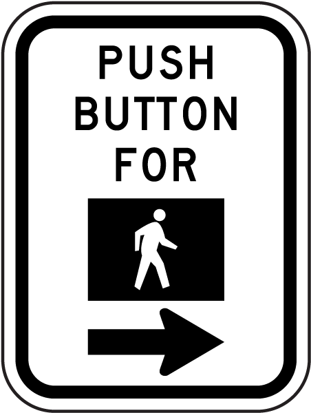 Push Button For Walk Signal Sign with right arrow 