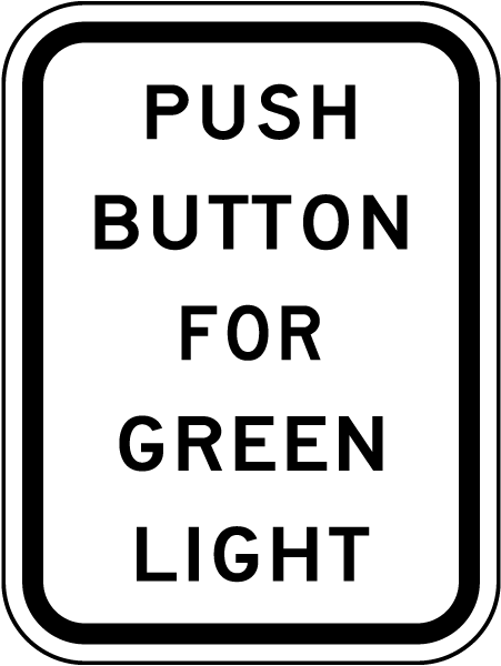 Push Button For Green Light Sign 