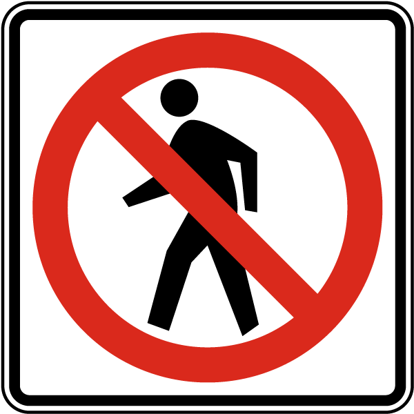No Pedestrians Sign