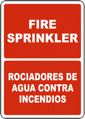 Fire Sprinkler Sign / Rociadores de agua contra incendios / Bilingual Sign