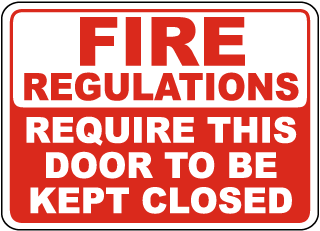 Fire Regulations Require This Door To Be Kept Closed Sign 