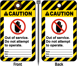 Caution Out of service. Do not attempt to operate Tag
