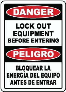 Danger, lock out equipment before entering / Peligro, Bloquear la energia del equipo antes de entrar