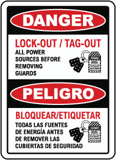 Danger Lock-Out / Tag-Out All Power Sources Before Removing Guards / Peligro, bloquear y etiquetar todas las fuentes de energia