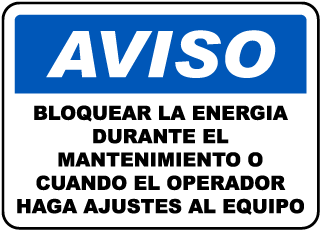 Aviso, bloquear la enegia durante el mantenimiento o cuando el operador haga ajusted al equipo
