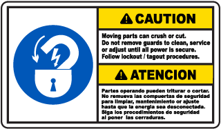 Caution Moving parts can crush or cut. Do not remove guards to clean, service, or adjust until all power is secure. Follow lockout / tagout procedures. / Atencion Partes operando puedes triturar o cortar. No remueva las compuertas de seguridad para limpia