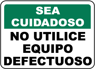 Sea Cuidadoso No Utilice Equipo Defectuoso Sign