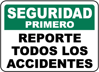 Seguridad Primero Reporte Todos Los Accidentes Sign