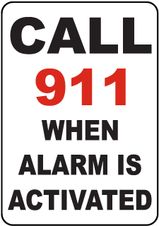 Call 911 When Alarm Is Activated Sign
