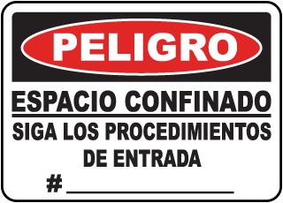 Peligro, Espacio Confinado Siga los Procedimientos de Entrada